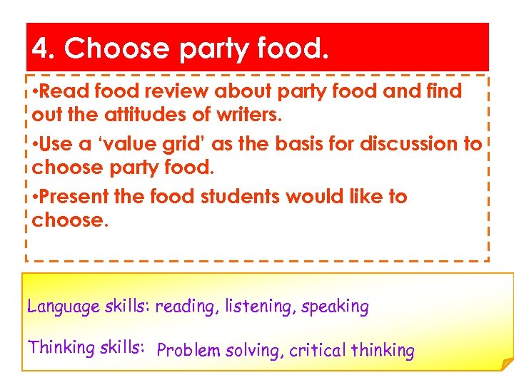 4. Choose party food. • Read food review about party food and find out