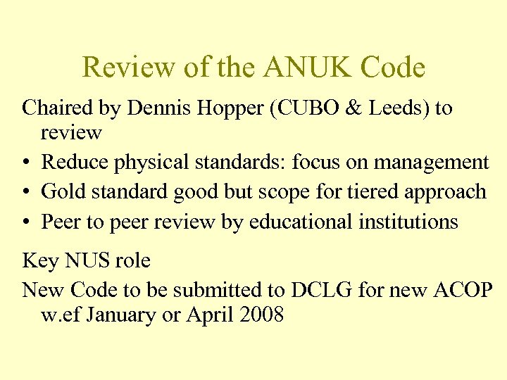 Review of the ANUK Code Chaired by Dennis Hopper (CUBO & Leeds) to review