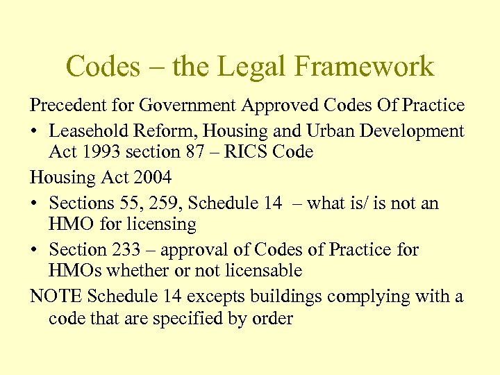 Codes – the Legal Framework Precedent for Government Approved Codes Of Practice • Leasehold