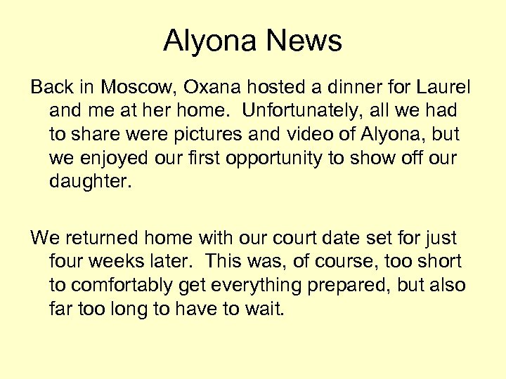 Alyona News Back in Moscow, Oxana hosted a dinner for Laurel and me at