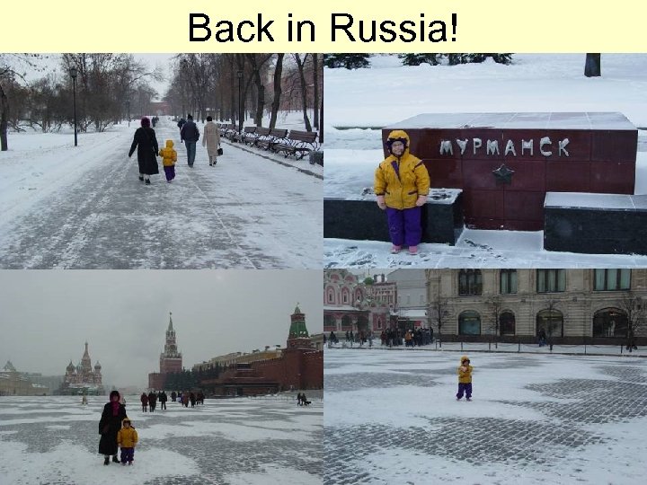 Back in Russia! 