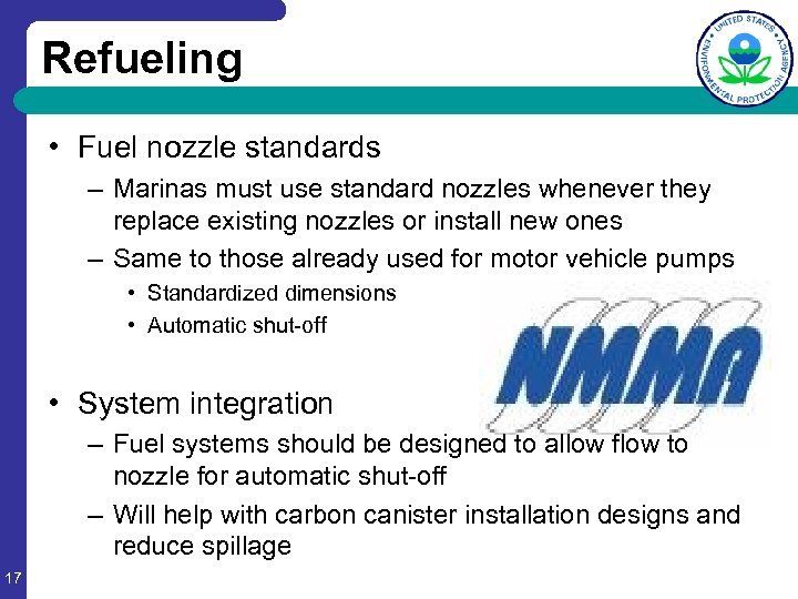 Refueling • Fuel nozzle standards – Marinas must use standard nozzles whenever they replace