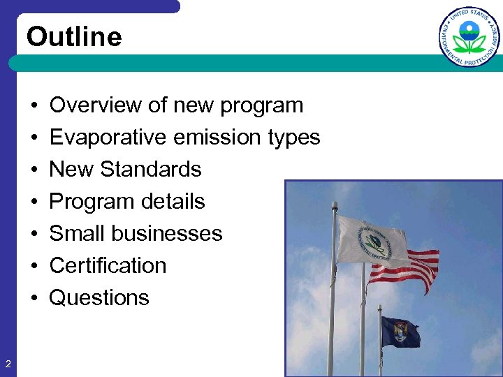 Outline • • 2 Overview of new program Evaporative emission types New Standards Program