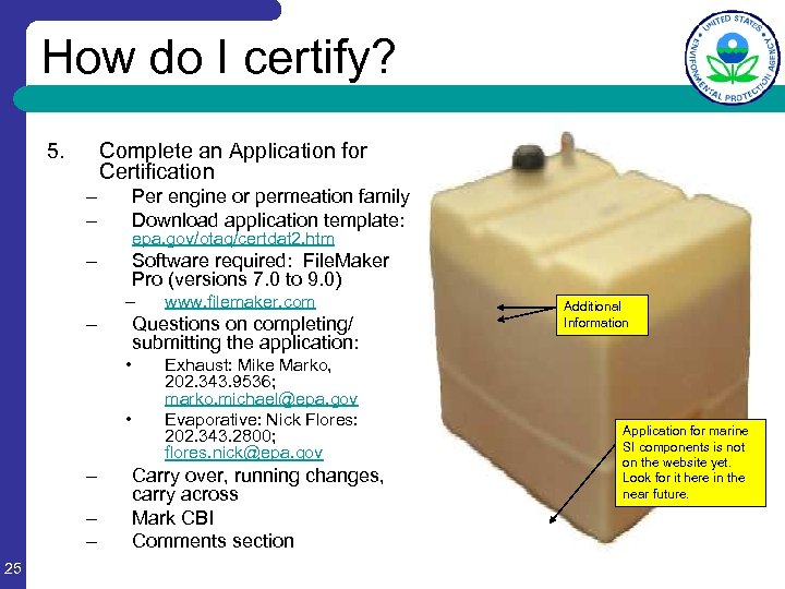 How do I certify? 5. Complete an Application for Certification – – Per engine