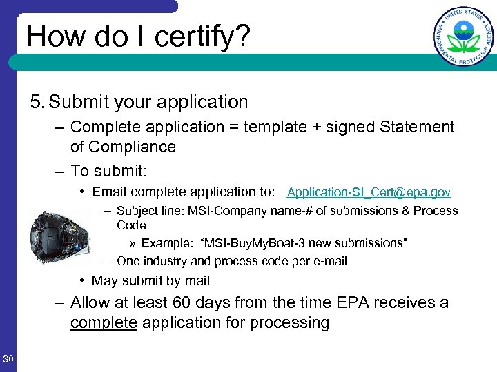 How do I certify? 5. Submit your application – Complete application = template +
