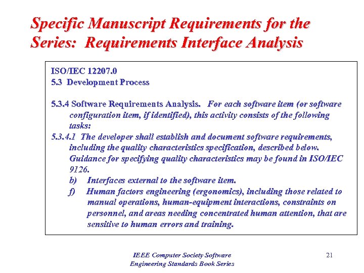 Specific Manuscript Requirements for the Series: Requirements Interface Analysis ISO/IEC 12207. 0 5. 3