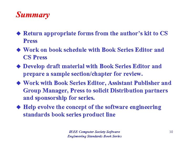 Summary Return appropriate forms from the author’s kit to CS Press u Work on