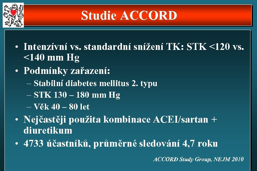 Studie ACCORD • Intenzívní vs. standardní snížení TK: STK <120 vs. <140 mm Hg