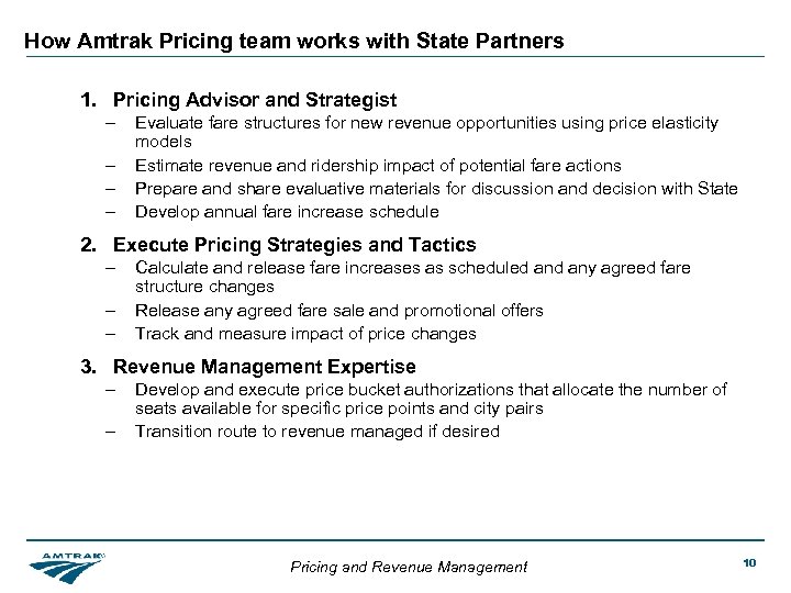 How Amtrak Pricing team works with State Partners 1. Pricing Advisor and Strategist –