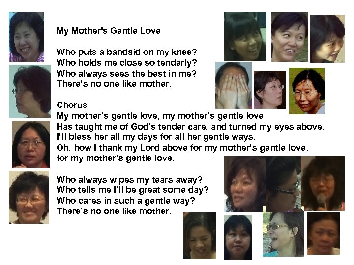 My Mother's Gentle Love Who puts a bandaid on my knee? Who holds me