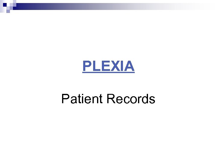 PLEXIA Patient Records 