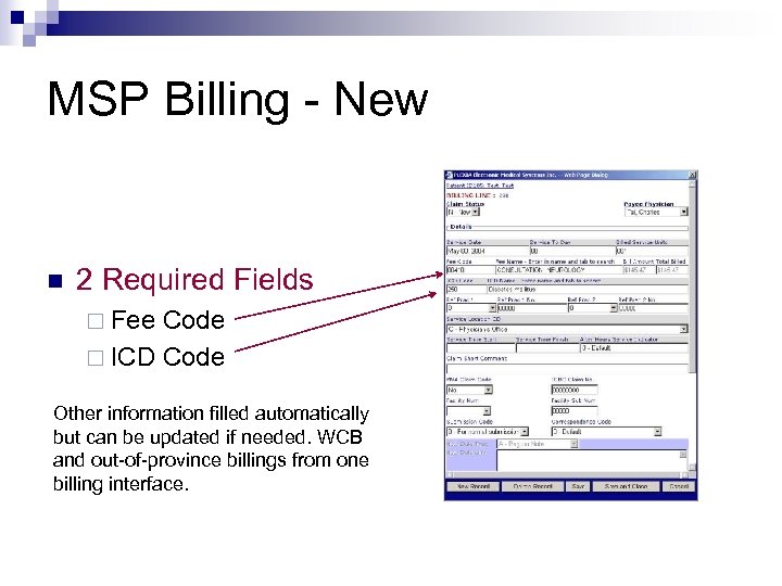 MSP Billing - New n 2 Required Fields ¨ Fee Code ¨ ICD Code