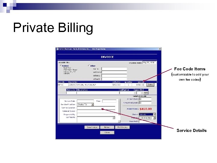 Private Billing Fee Code Items (customizable to add your own fee codes) Service Details