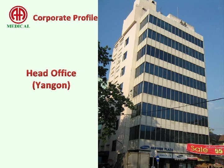 Corporate Profile Head Office (Yangon) 