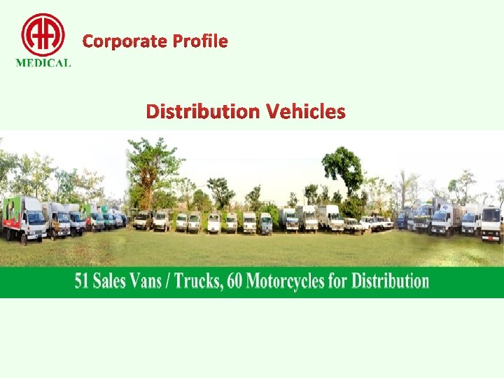 Corporate Profile Distribution Vehicles 