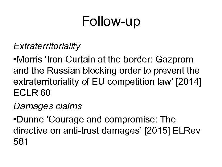 Follow-up Extraterritoriality • Morris ‘Iron Curtain at the border: Gazprom and the Russian blocking