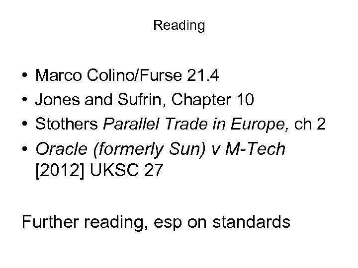 Reading • Marco Colino/Furse 21. 4 • Jones and Sufrin, Chapter 10 • Stothers