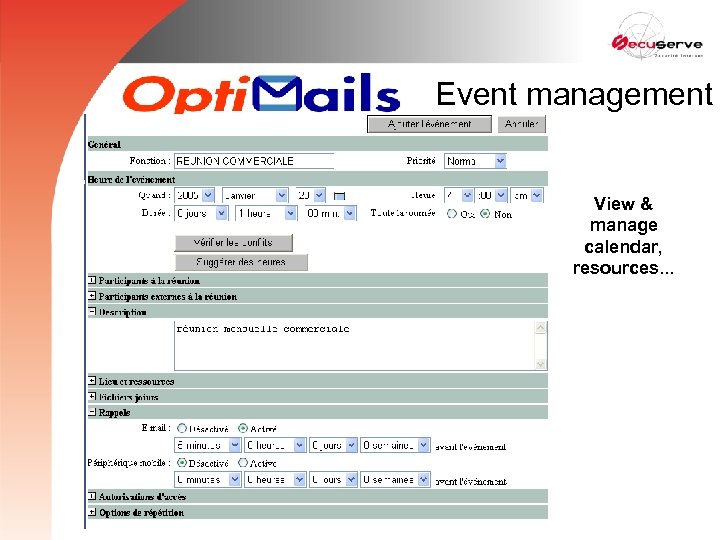 Event management View & manage calendar, resources. . . 