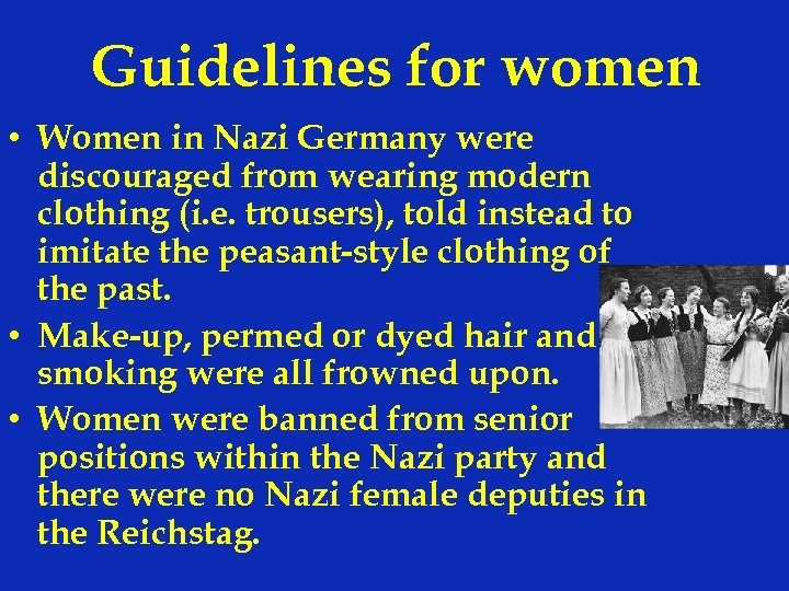 Guidelines for women • Women in Nazi Germany were discouraged from wearing modern clothing