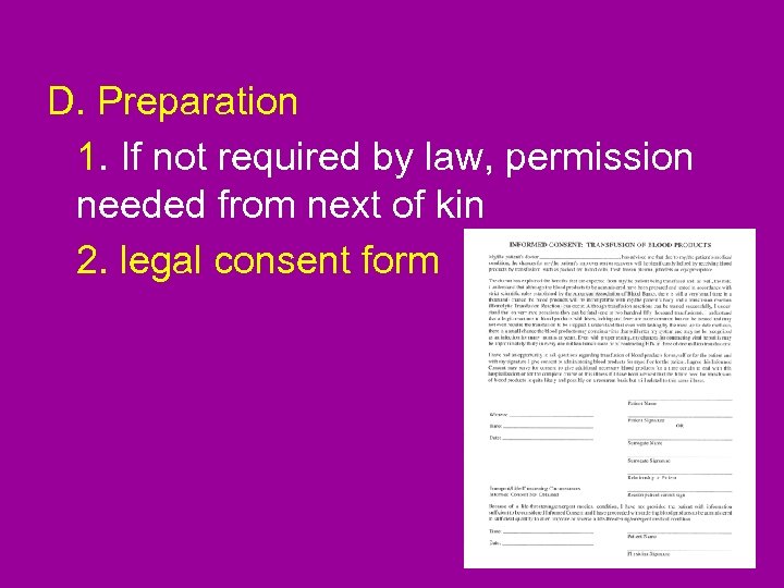 D. Preparation 1. If not required by law, permission needed from next of kin