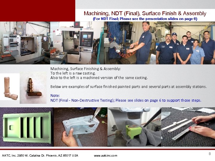 Machining, NDT (Final), Surface Finish & Assembly (For NDT Final; Please see the presentation