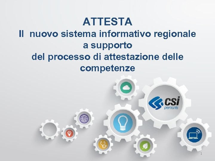 ATTESTA Il nuovo sistema informativo regionale a supporto del processo di attestazione delle competenze
