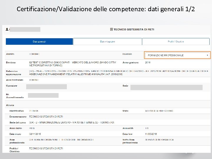 Certificazione/Validazione delle competenze: dati generali 1/2 