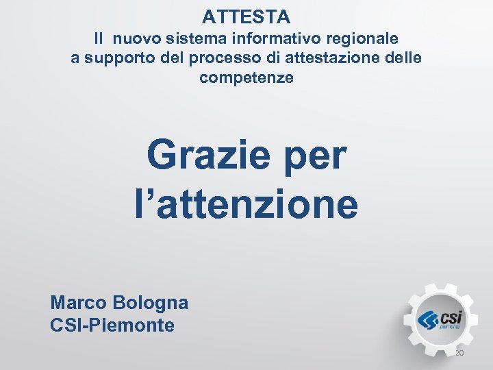 ATTESTA Il nuovo sistema informativo regionale a supporto del processo di attestazione delle competenze