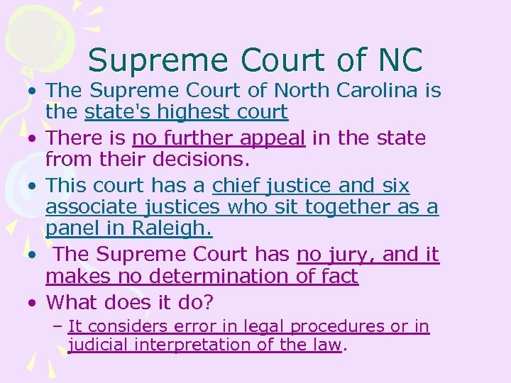 Supreme Court of NC • The Supreme Court of North Carolina is the state's