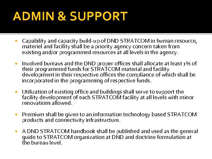 ADMIN & SUPPORT Capability and capacity build-up of DND STRATCOM in human resource, materiel