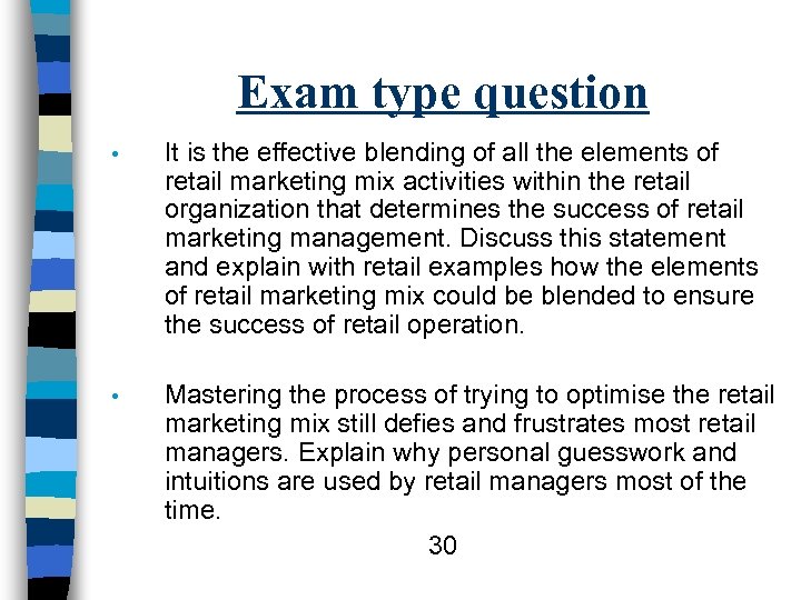 Exam type question • It is the effective blending of all the elements of