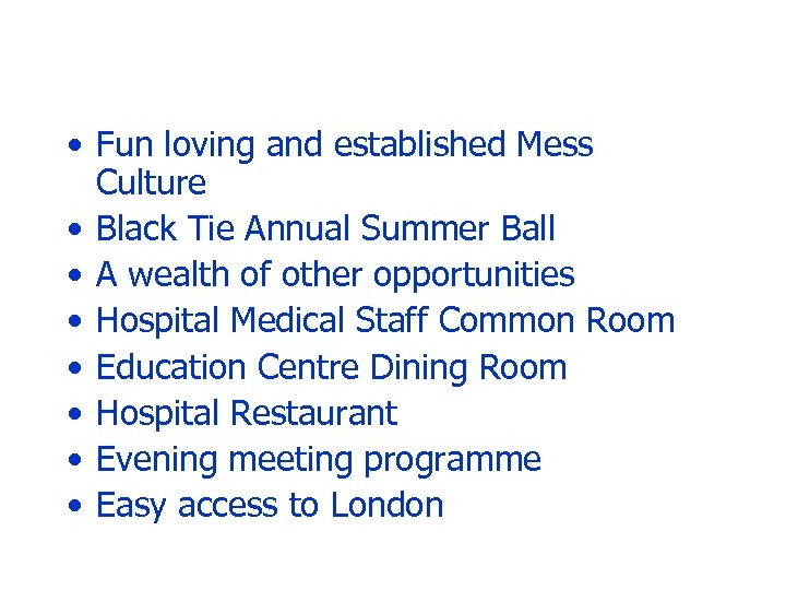  • Fun loving and established Mess Culture • Black Tie Annual Summer Ball