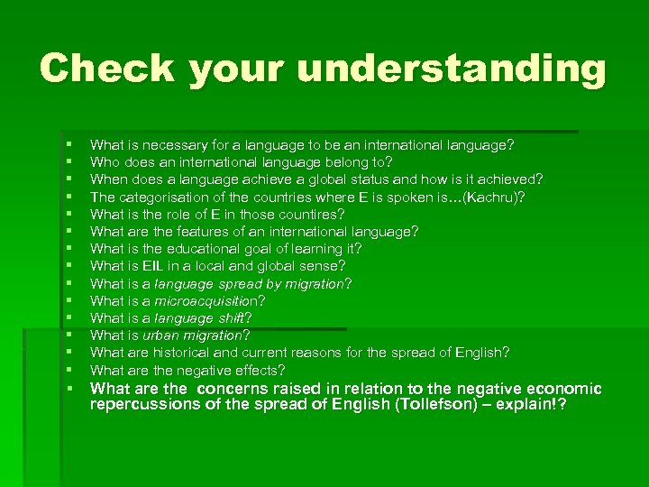 Check your understanding § § § § What is necessary for a language to