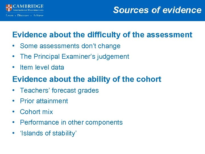 Sources of evidence Evidence about the difficulty Presentation title of the assessment • Some