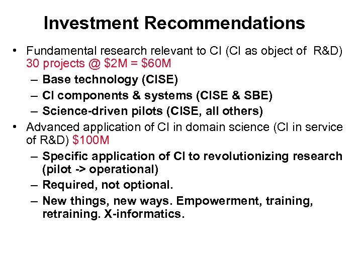 Investment Recommendations • Fundamental research relevant to CI (CI as object of R&D) 30