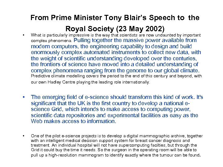 From Prime Minister Tony Blair’s Speech to the • Royal Society (23 May 2002)