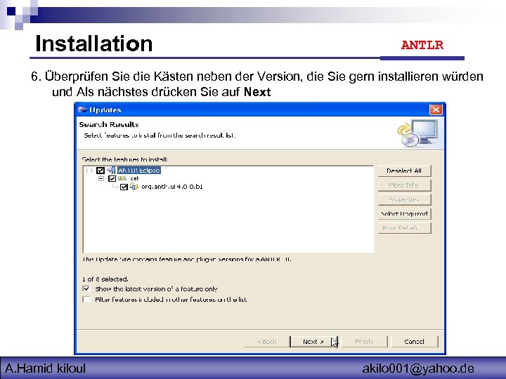 Installation ANTLR 6. Überprüfen Sie die Kästen neben der Version, die Sie gern installieren