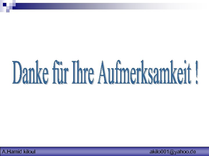 A. Hamid kiloul akilo 001@yahoo. de 