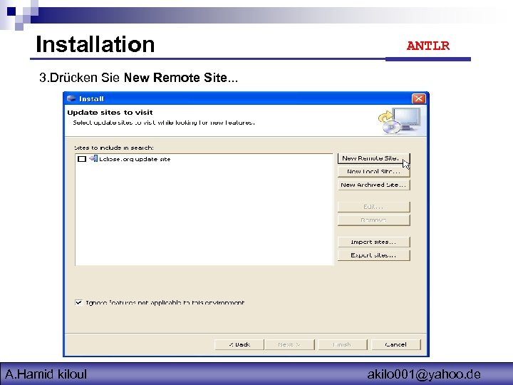 Installation ANTLR 3. Drücken Sie New Remote Site. . . A. Hamid kiloul akilo