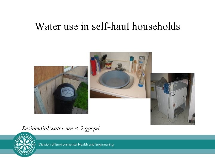 Water use in self-haul households Residential water use < 2 gpcpd 