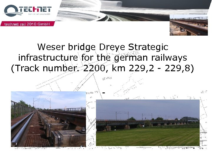 Weser bridge Dreye Strategic infrastructure for the german railways (Track number. 2200, km 229,