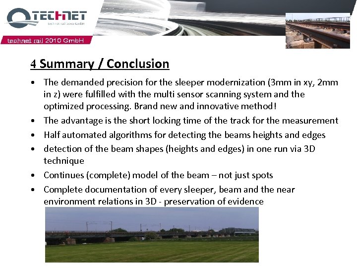 4 Summary / Conclusion • The demanded precision for the sleeper modernization (3 mm