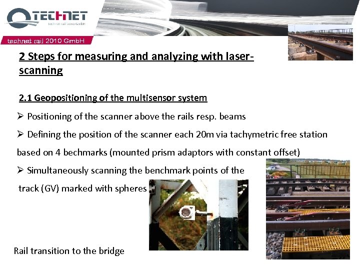 2 Steps for measuring and analyzing with laserscanning 2. 1 Geopositioning of the multisensor