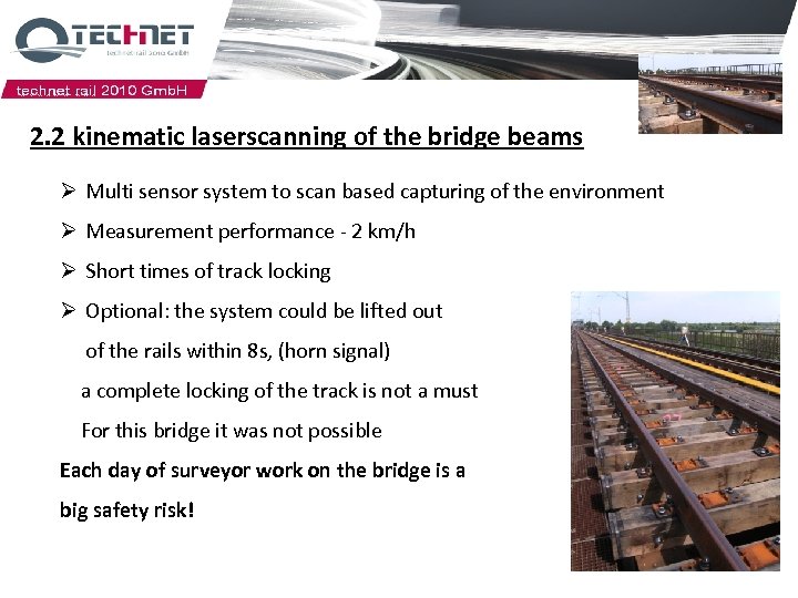 2. 2 kinematic laserscanning of the bridge beams Ø Multi sensor system to scan