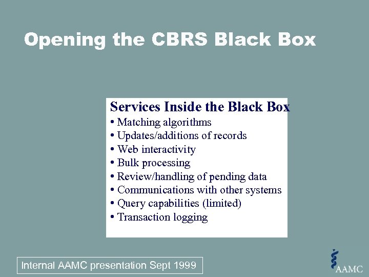 Opening the CBRS Black Box Services Inside the Black Box • Matching algorithms •