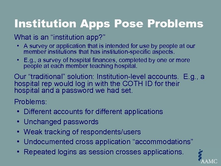Institution Apps Pose Problems What is an “institution app? ” • A survey or
