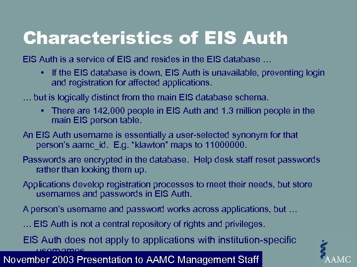 Characteristics of EIS Auth is a service of EIS and resides in the EIS