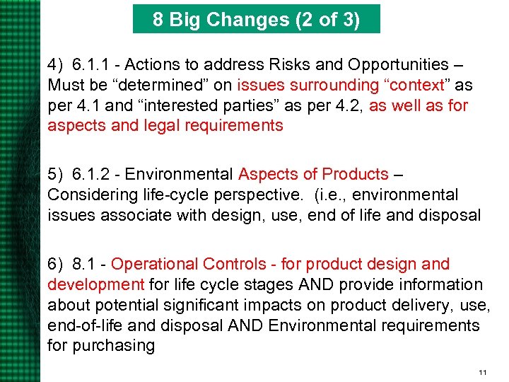 8 Big Changes (2 of 3) 4) 6. 1. 1 - Actions to address