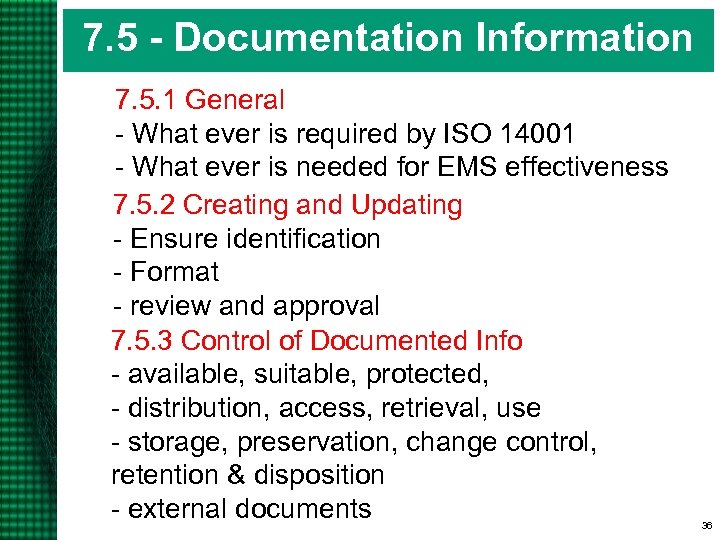 7. 5 - Documentation Information 7. 5. 1 General - What ever is required