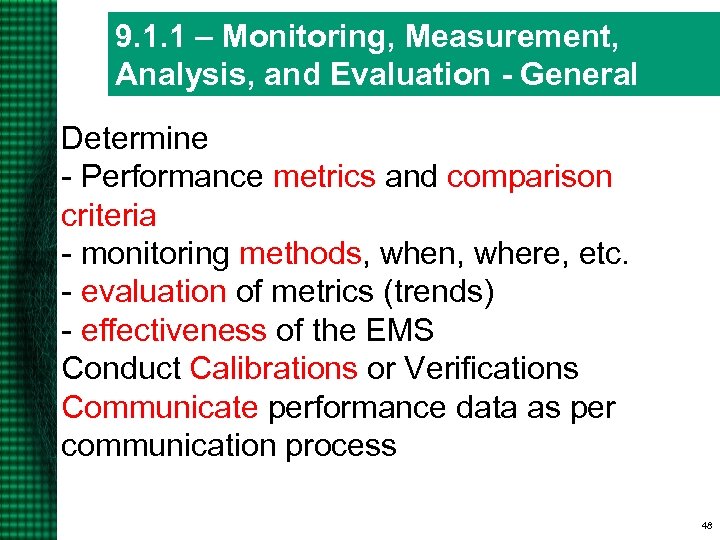 9. 1. 1 – Monitoring, Measurement, Analysis, and Evaluation - General Determine - Performance